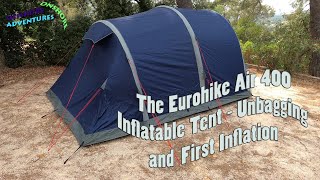 A Eurohike Air 400 inflatable tent   Unbagging and first inflation