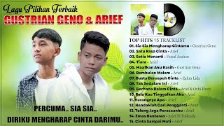 Gustrian Geno & Arief Full Album Terbaru 2023 (Lirik) - Sia Sia Mengharap Cintamu, Satu Rasa Cinta