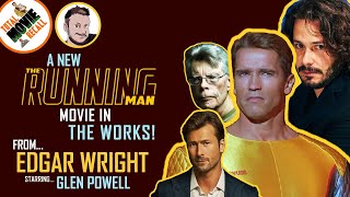 EDGAR WRIGHT REMAKING "THE RUNNING MAN" || Starring...GLEN POWELL