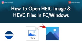 How To Open HEIC Image In PC | How To Run HEVC Video | HEIC | HEIF | HEVC Video Extension