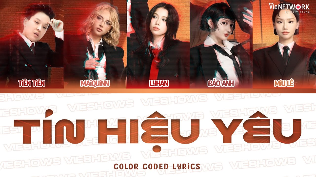 TÍN HIỆU YÊU (Color Coded Lyrics) - Lyhan, Tiên Tiên, MAIQUINN, Bảo Anh, Miu Lê | EM XINH SAY HI TÍN HIỆU YÊU (Color Coded Lyrics) - Lyhan, Tiên Tiên, MAIQUINN, Bảo Anh, Miu Lê | EM XINH SAY HI