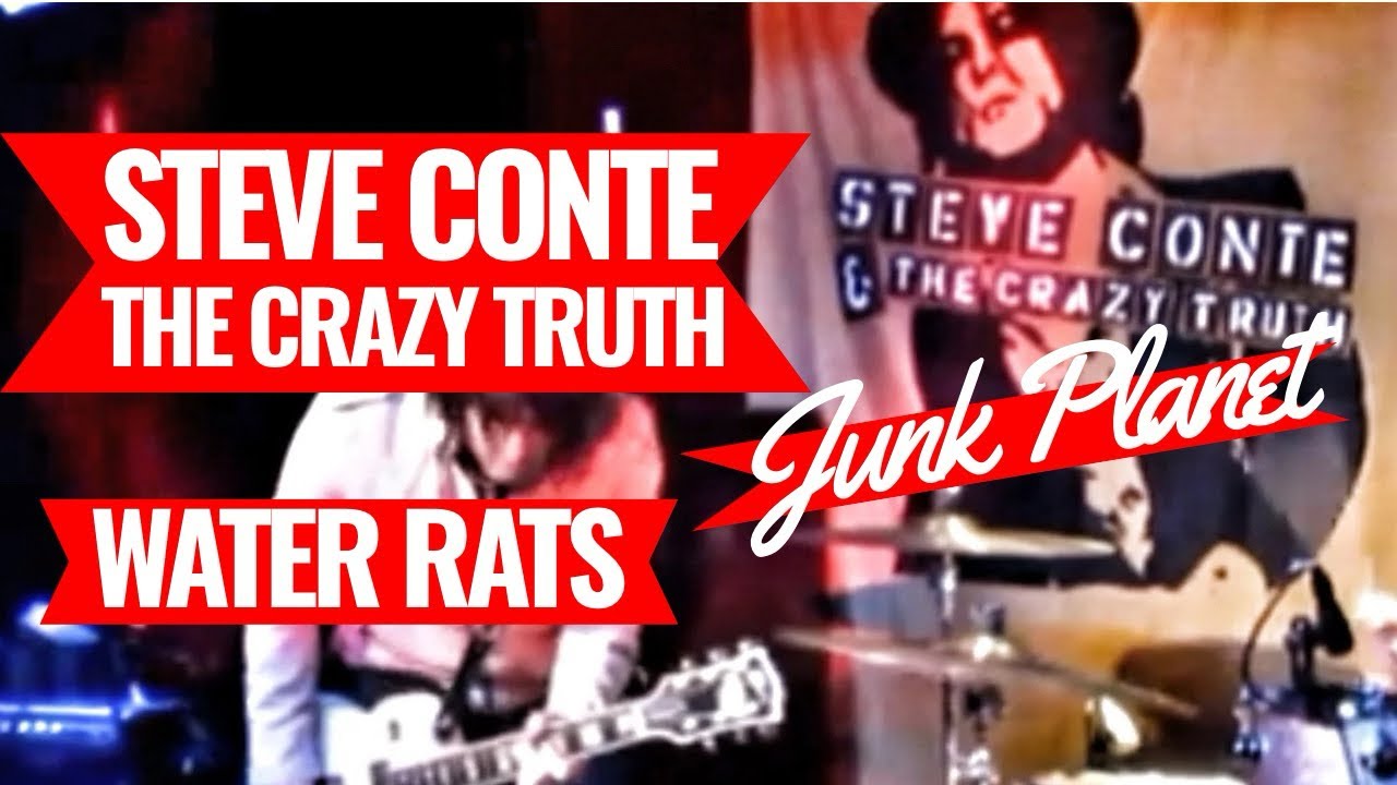 Steve Conte & The Crazy Truth - Junk Planet (Water Rats London 2013)