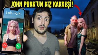 John Pork'un Deli Kız Kardeşi LOLA PORK, Beni Aradı! (Şok olacaksınız)