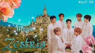 「 Zestria 」 WayV FF [Episode 8]