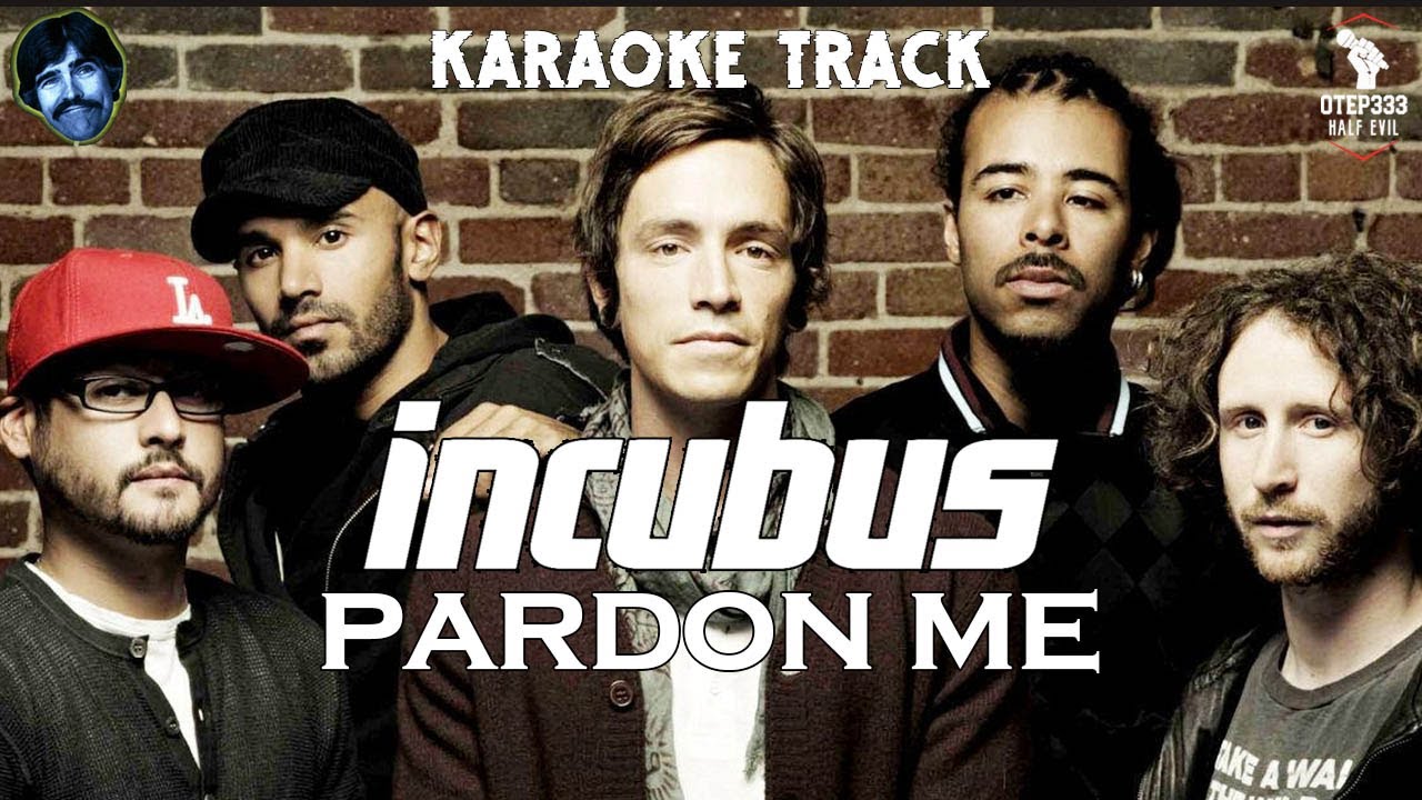 Incubus | Pardon Me Acoustic 🎤HQ Karaoke🎤 Incubus | Pardon Me Acoustic 🎤HQ Karaoke🎤