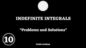 ITC Year 1 - INDEFINITE INTEGRAL : Problem 10