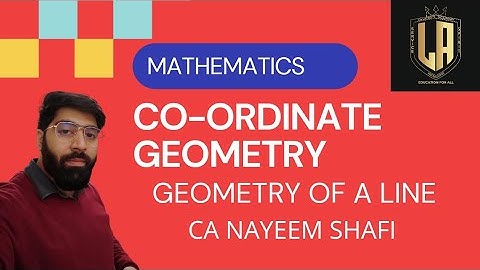 CO-ORDINATE GEOMETRY - GEOMETRY OF A LINE | LECTURE 24 | MATHS | JKSSB FAA | CA NAYEEM