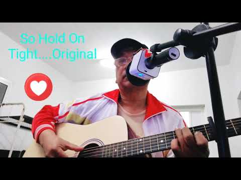 So Hold On Tight...Original