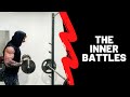 Bodybuilding motivation - The inner battles