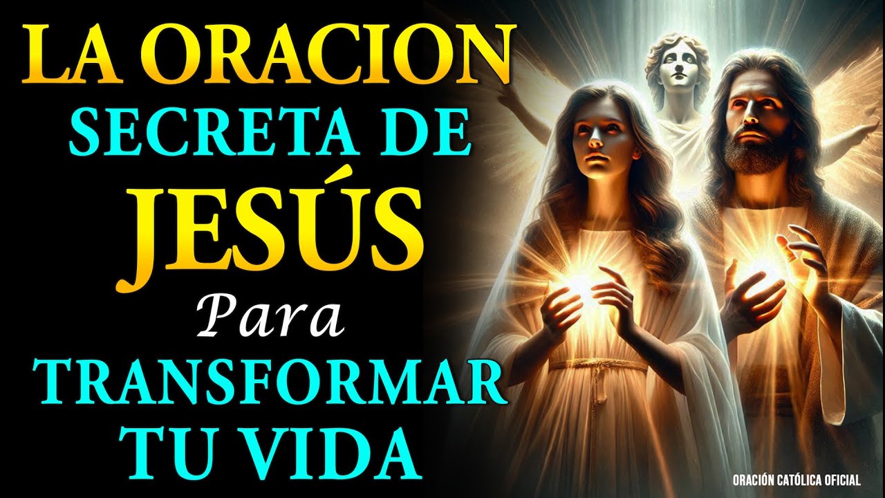 🔥 El SECRETO de la Oración que Jesús Nos Reveló: ¡Transforma tu Vida ...