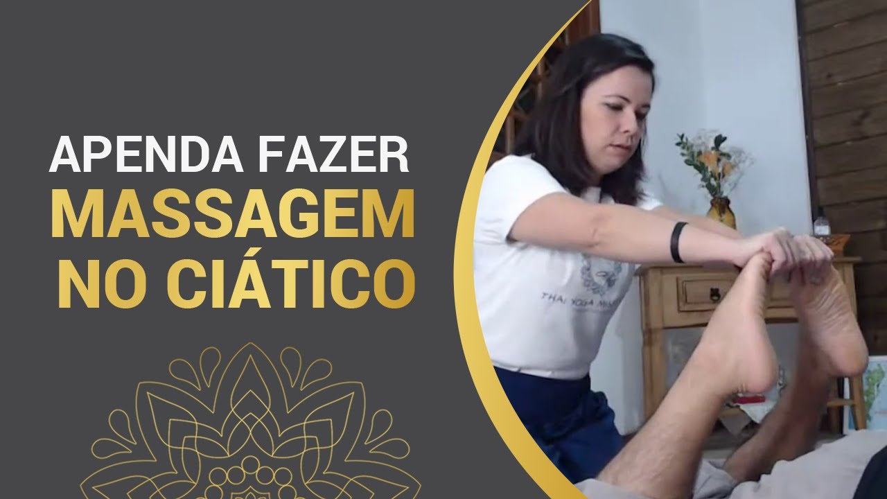 PRÁTICA DE MASSAGEM - Aprenda a fazer massagem no ciático | NIVIA PAULINO