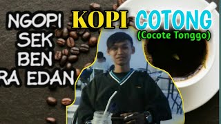 Kopi COTONG (cocote tonggo)