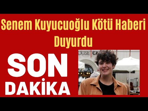 Senem Kuyucuoğlu Kötü Haberi Duyurdu