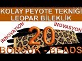 Basit peyote tekniği leopar desen bileklik 20 boncuk (Easy peyote leopard pattern bracelet)