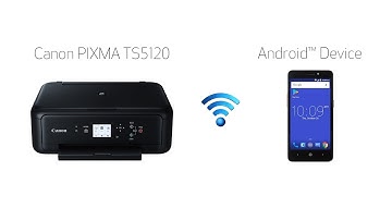 Setting up Your Wireless Canon PIXMA TS5120- Easy Wireless Connect with an Android Device