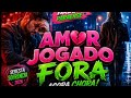 AMOR JOGADO FORA(Seresta Sofrência 2026)AGORA CHORA!