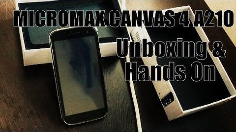Micromax Canvas 4 A210 - UNBOXING & QUICK HANDS ON - Technolics