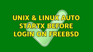 Unix & Linux: Auto startx before login on FreeBSD (2 Solutions!!)
