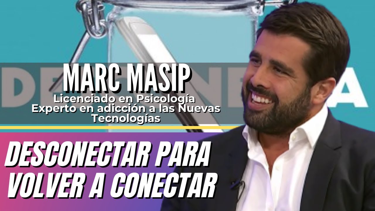 Marc Isip Marc Masip experto en adicción a las nuevas tecnologías, escucha que ...
