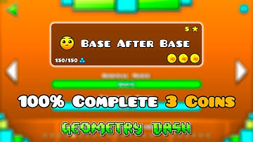 BASE AFTER BASE 100% Complete [ 3 Coins ] - Hard Level - Geometry Dash 2.2 Level 5