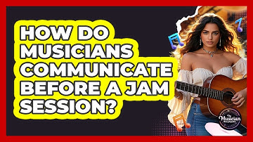 How Do Musicians Communicate Before A Jam Session?