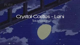 crystal castles - leni  |  tiktok version  |  𝒔𝒍𝒐𝒘𝒆𝒅 Resimi