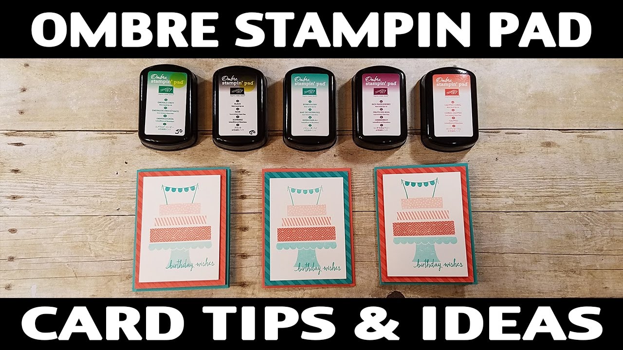 Stamping Jill - Ombre Stampin' Pad Card Tips & Ideas