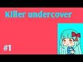 Killer undercover ep 1