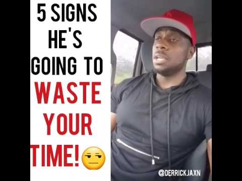 5 Signs He's Going To Waste Your Time...