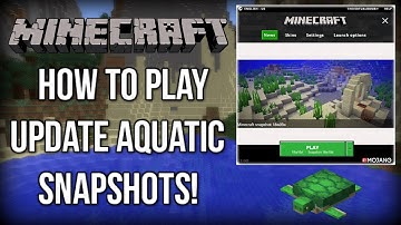 How to PLAY Minecraft Update Aquatic Snapshots (Minecraft 1.13)