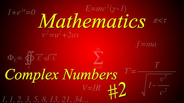 Complex Numbers 2: Addition, Multiplication and Division.