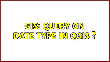GIS: Query on DATE type in Qgis s