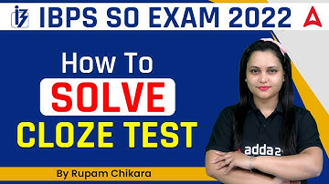 IBPS SO 2022 | How to solve Cloze Test ?By Rupam Chikara
