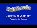 ¿Qué Tal Te Va Sin Mí? - Multikaraoke - Fue Éxito de Raphael