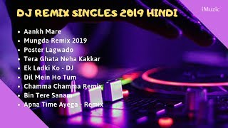 DJ Remix Single 2019 Hindi - Latest Dj Dance Songs Hindi- iMuzic