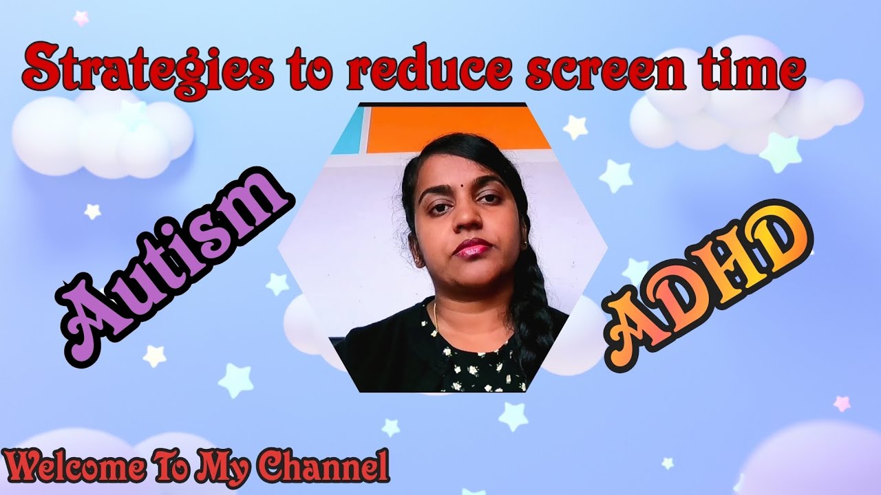 Strategies to reduce screen time for Autism and ADHD Children - YouTube