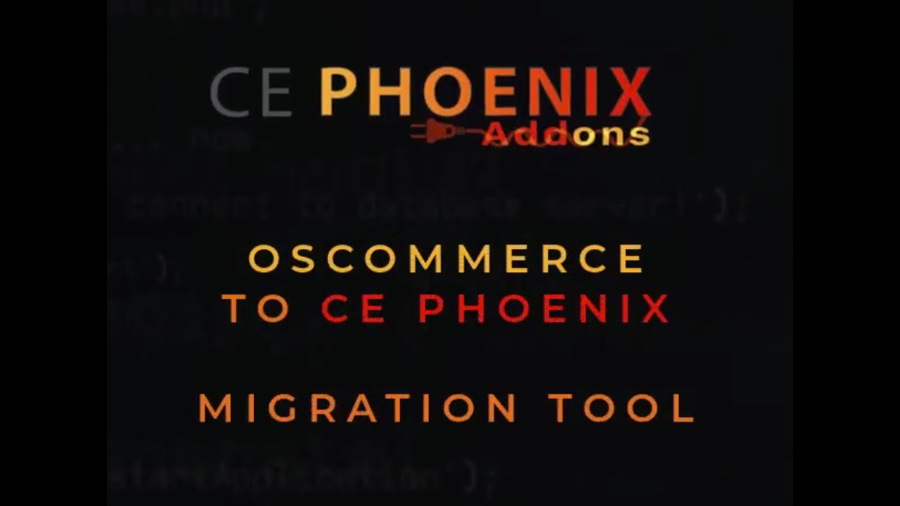 OS Commerce to CE Phoenix Migration Utility