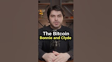 The Bitcoin Bonnie and Clyde