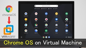How To Install Chrome OS On Virtual Machine (VMware)