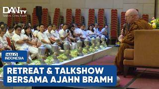 Retreat U0026 Talkshow Bersama Ajahn Bramh  Halo Indonesia