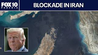Iran war: U.S. military blockades Strait of Hormuz | FOX 10 Phoenix