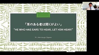 20210814" HE WHO HAS EARS TO HEAR, LET HIM HEAR!"「耳のある者は聞くがよい」