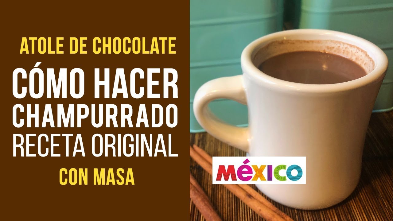 Como hacer un Champurrado Receta Original y Fácil Mexicana de Atole  Chocolate de Metate - YouTube