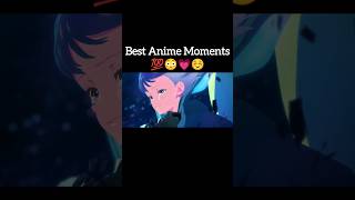 Best Anime Moments 💞 #best #moments #girl #new #anime #viralvideos #love #care #shorts #sad