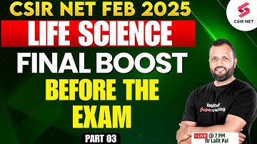 CSIR NET FEB 2025 | Life Science | CSIR NET Life Science Preparation Strategy| Part 3 | Dr Lalit Pal