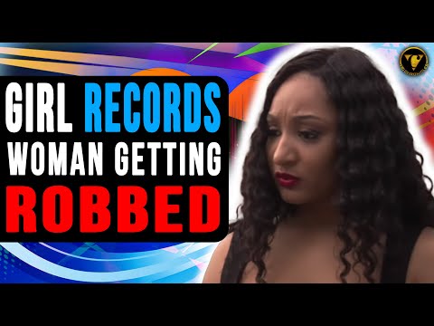 Girl Records Woman Getting Robbed, The End Will Shock You.