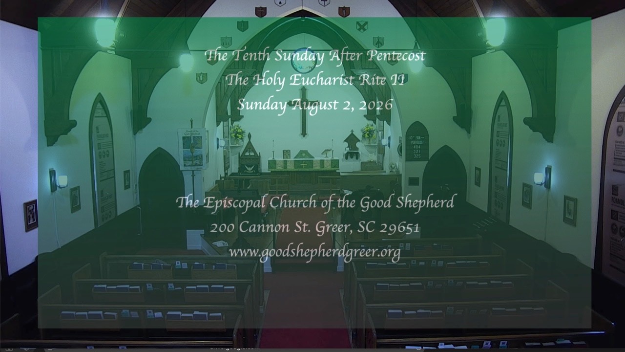 The 10th Sunday after Pentecost , Holy Eucharist Rite II, Sunday Aug 2 2026 10:30 am