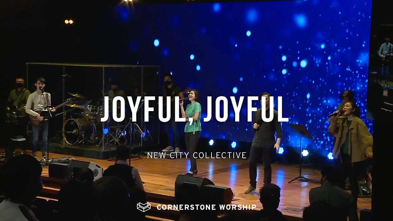 Joyful, Joyful (New City Collective) – Lynette Li | Cornerstone Worship