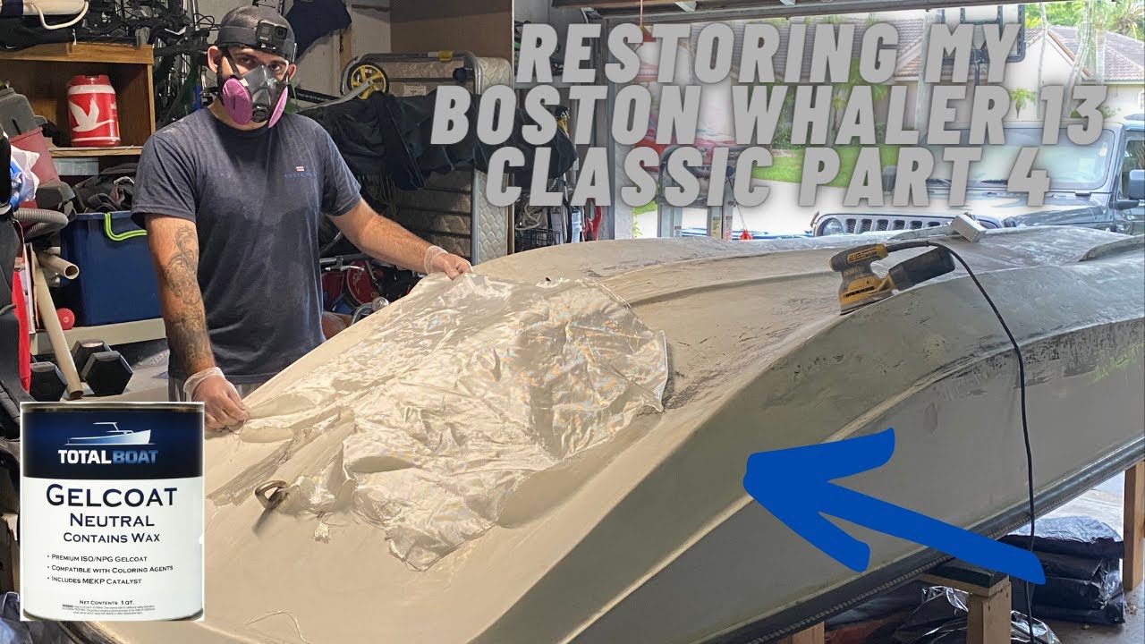 RESTORING MY 13 FOOT BOSTON WHALER CLASSIC! PART 4 ( TOTAL BOAT GELCOAT AND FIBERGLASS REPAIR!)