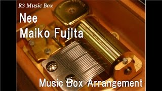 Download Lagu Nee/Maiko Fujita [Music Box] (Anime \ MP3
